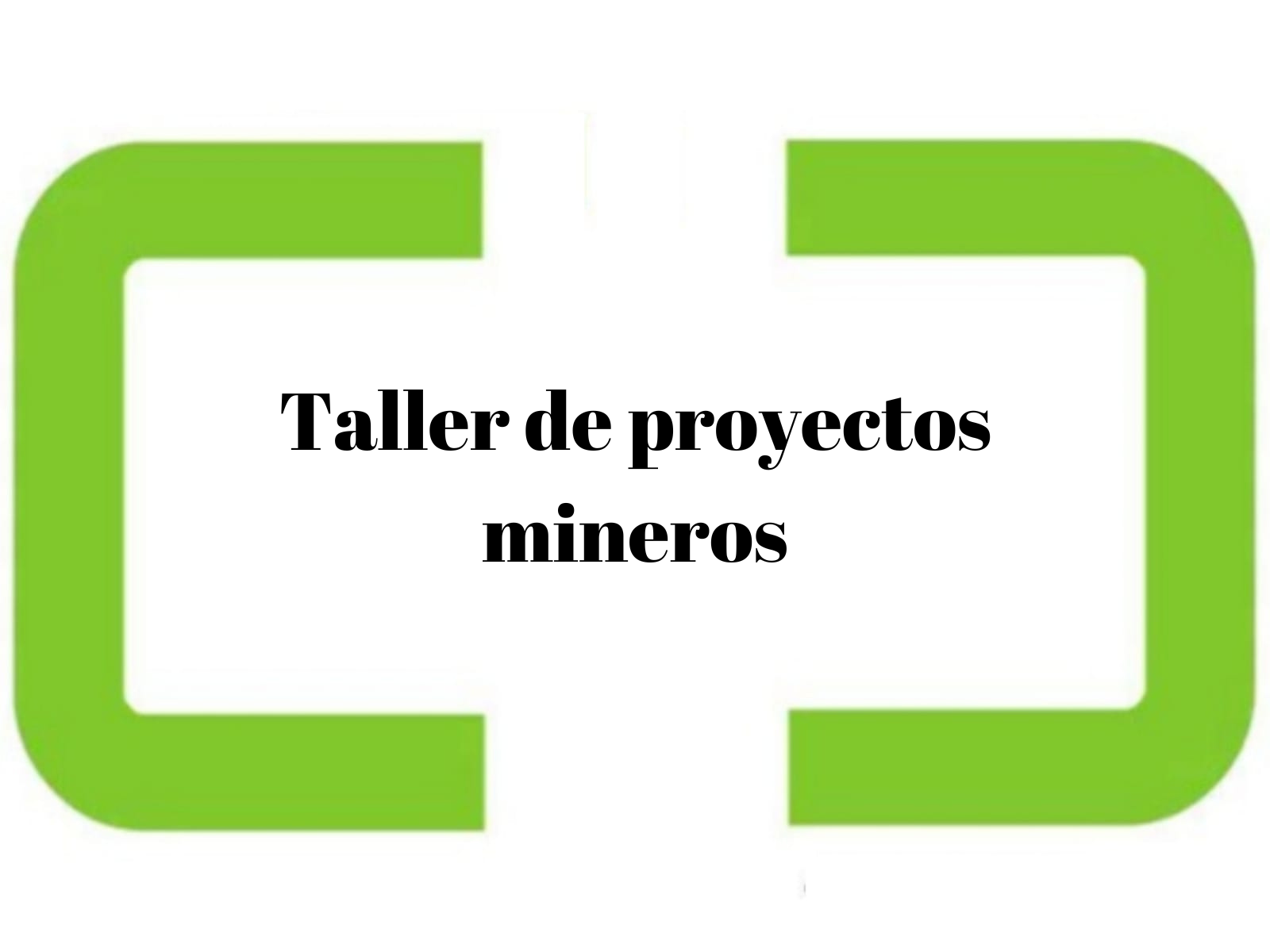 Taller de proyectos mineros