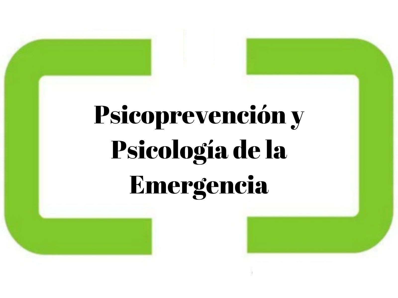 Psicoprevención y Psicología de la Emergencia