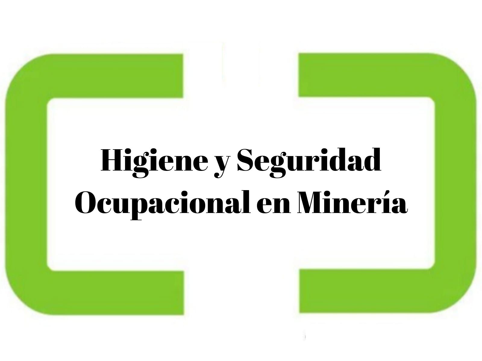 Higiene Y Seguridad Ocupacional En Mineria