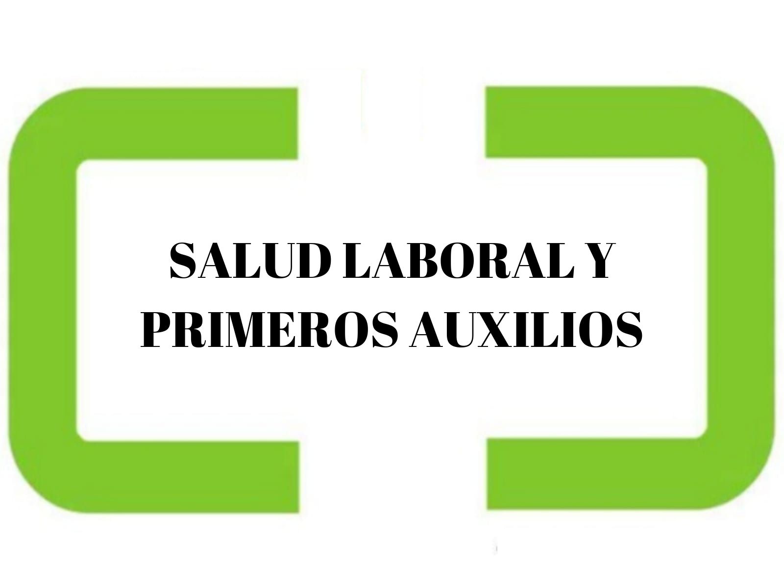 SALUD LABORAL Y PRIMEROS AUXILIOS