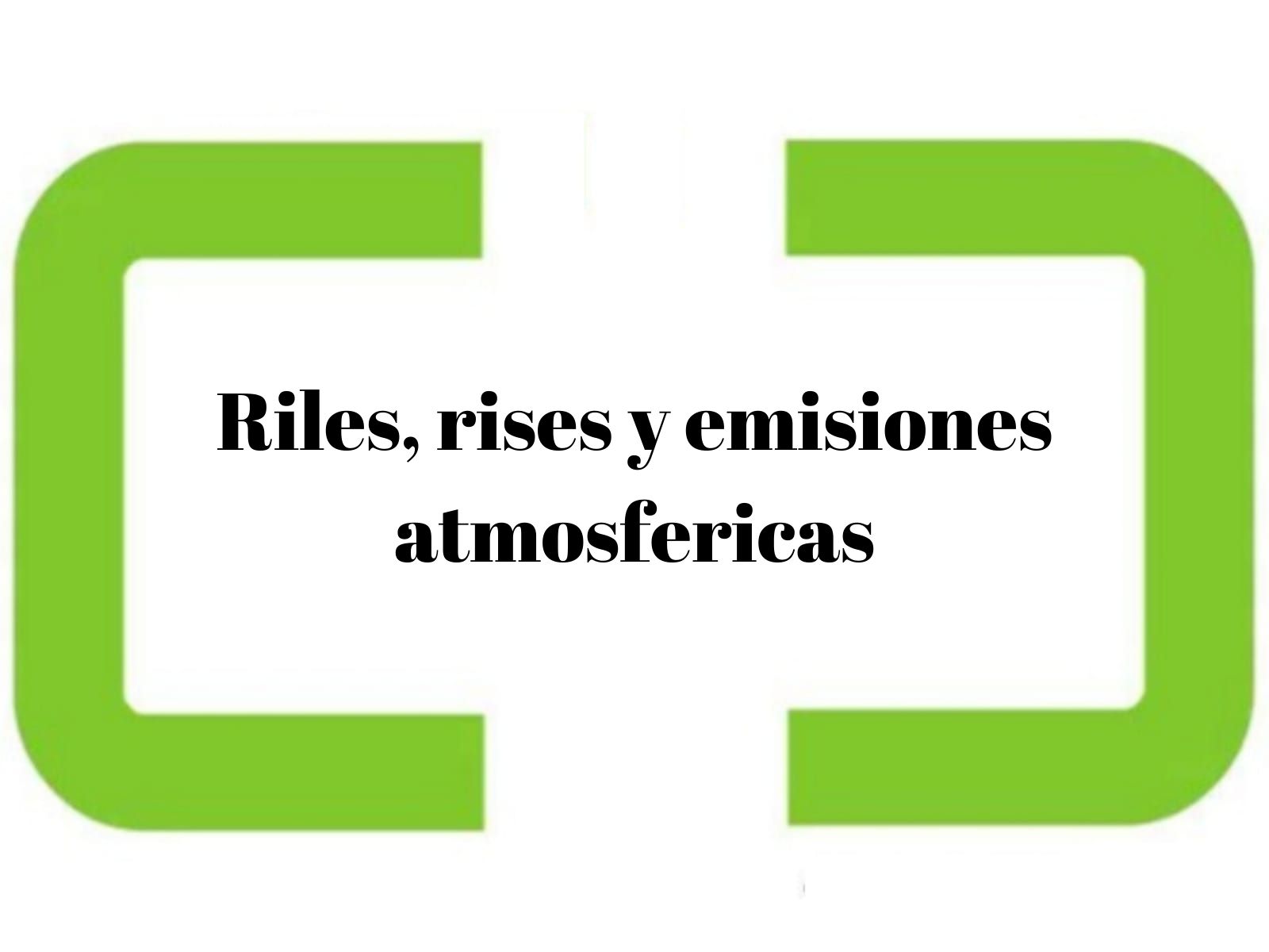 Riles, rises y emisiones atmosfericas