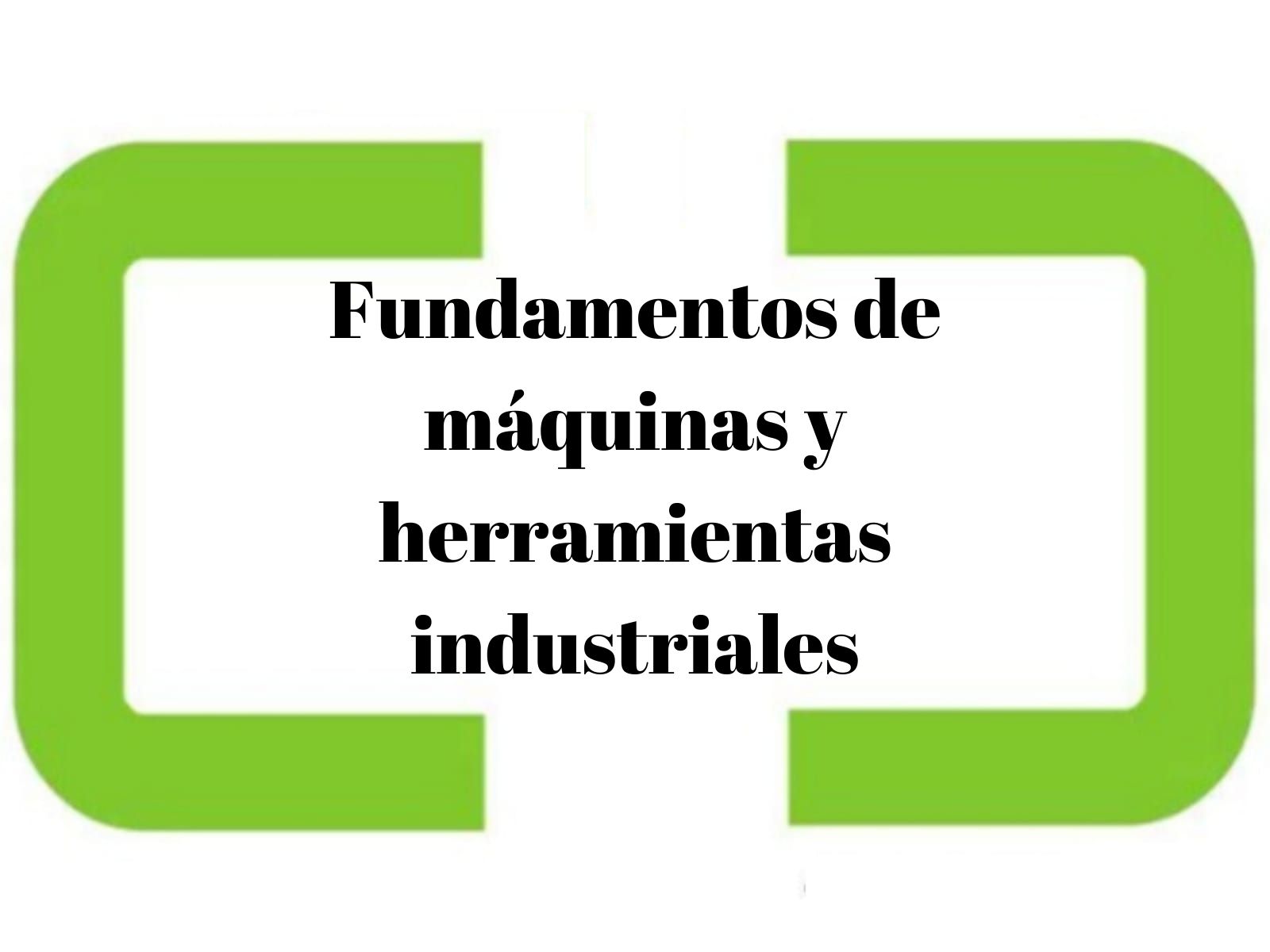 Fundamentos De Maquinas Y Herramientas Industriales